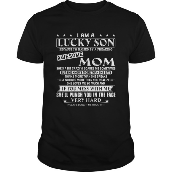 Other - I Am A Lucky Son Awesome Mom If You Mess With Me Shell Punch You Shirt